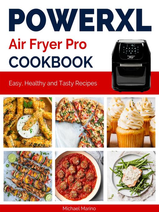 Title details for PowerXL Air Fryer Pro Cookbook by Michael Marino - Available